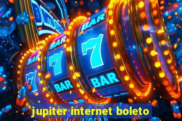 jupiter internet boleto